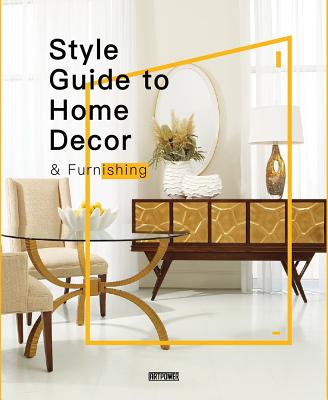 Image for Style Guide to Home Decor & Furnishing (ARTPOWER INTERN)