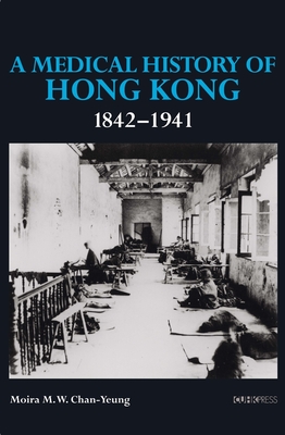 A Medical History of Hong Kong: 18421941