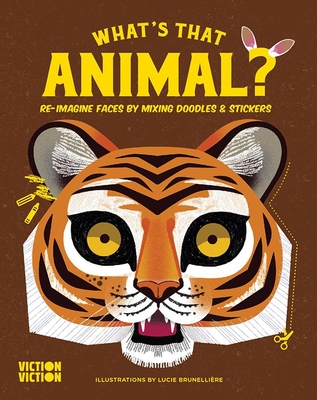 What's That Animal: Re-Imagine Faces by Mixing Doodles & Stickers (What's That Face)