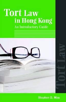 Tort Law in Hong Kong: An Introductory Guide