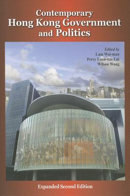 Contemporary Hong Kong Government and Politics, Expanded Second Edition