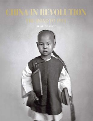 China in Revolution: The Road to 1911