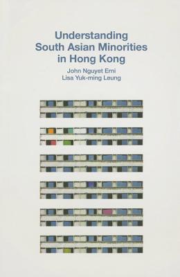 Understanding South Asian Minorities in Hong Kong