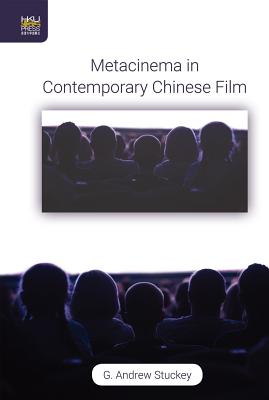 Metacinema in Contemporary Chinese Film