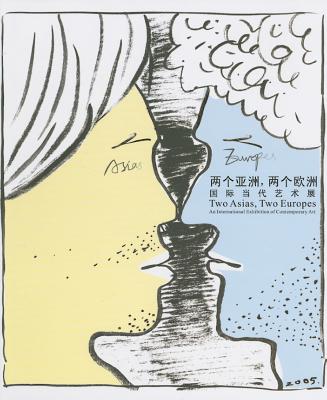 Two Asias, Two Europes: An International Exhibition of Contemporary Art