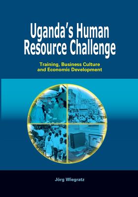 Uganda's Human Resource Challenge: Training, Business Culture and Economic Development