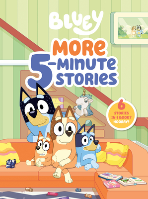 Bluey: More 5-Minute Stories: 6 Stories in 1 Book Hooray!