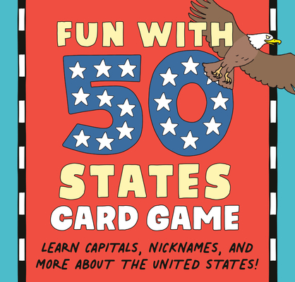 Fun with 50 States Card Game: Learn Capitals, Nicknames, and More about the United States!