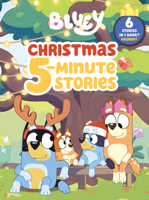 Bluey: Christmas 5-Minute Stories: 6 Stories in 1 Book Hooray!