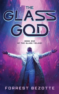 The Glass God: Book One of the Glass Trilogy