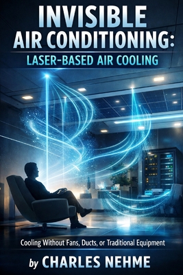 Invisible Air Conditioning (Laser-Based Air Cooling): Using laser-induced plasma to create micro air currents that cool without fans, ducts, or equipm