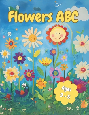 Flowers ABC: Ages 3-5