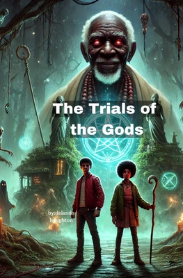 The Trials of the Gods