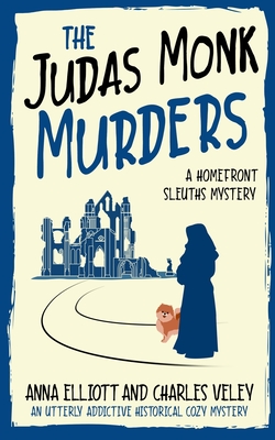 JUDAS MONK MURDERS, THE: A HOMEFRONT SLEUTHS MYSTERY
