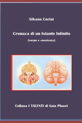 Cronaca di un Istante Infinito: (corpo e coscienza)