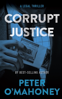 Corrupt Justice: A Legal Thriller (Tex Hunter)