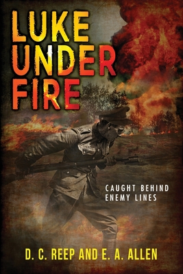 Luke Under Fire: Caught Behind Enemy Lines