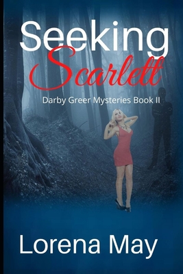 Seeking Scarlett: Darby Greer Mysteries, Book II