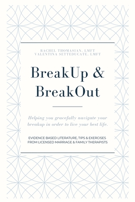 BreakUp & BreakOut: Helping you gracefully navigate your breakup in order to live your best life.