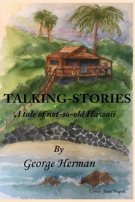 Talking-Stories: A tale of not-very-old Hawaii