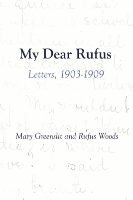Image for My Dear Rufus: Letters, 1903-1909 My Dear Rufus: Letters, 1903-1909