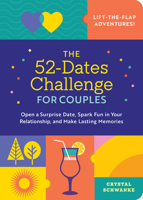 52-Dates Challenge for Couples: Open a Surprise Date, Spark Fun in Your Relationship, and Make Lasting Memories