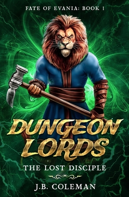 Lost Disciple (Dungeon Lords: Fate of Evania Book 1)