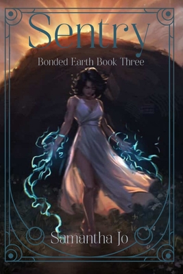 Sentry: Bonded Earth Book Three